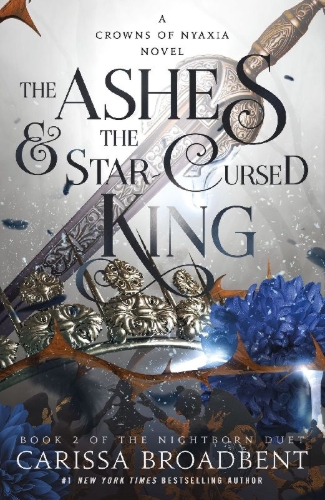 Buchcover und Innenansicht für das Buch: The Ashes & the Star-Cursed King