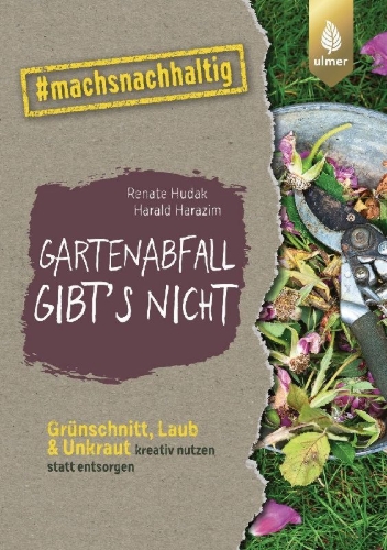 Buchcover und Innenansicht für das Buch: Gartenabfall gibt's nicht