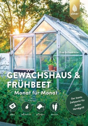 Buchcover und Innenansicht für das Buch: Gewächshaus und Frühbeet Monat für Monat