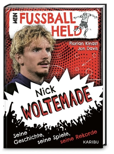 Buchcover und Innenansicht für das Buch: Mein Fußballheld Nick Woltemade - Seine Geschichte, seine Spiele, seine Rekorde