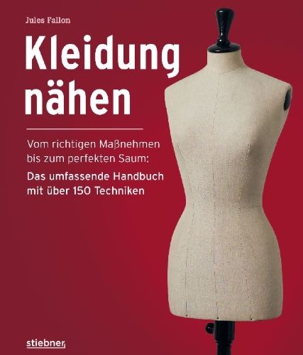 Buchcover und Innenansicht für das Buch: Kleidung Nähen. Vom richtigen Maßnehmen bis zum perfekten Saum: Das umfassende Handbuch mit über 150 Techniken.