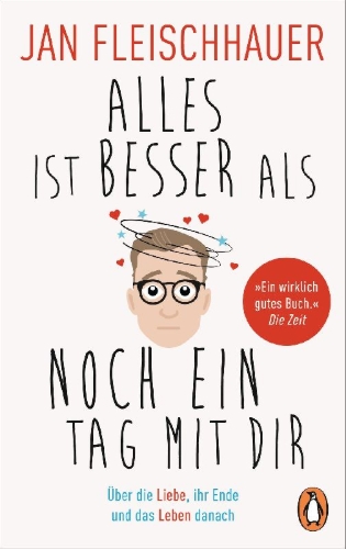 Buchcover und Innenansicht für das Buch: Alles ist besser als noch ein Tag mit dir