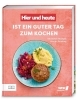 Buchcover und Innenansicht für das Buch: "Hier und heute" ist ein guter Tag zum Kochen