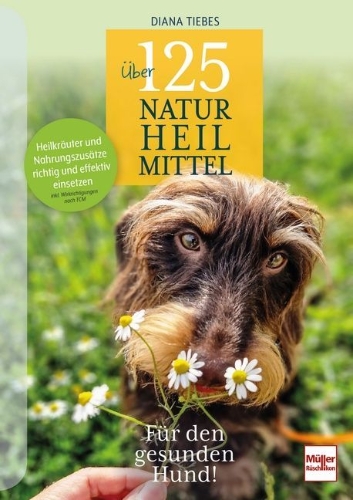Buchcover und Innenansicht für das Buch: Über 125 Naturheilmittel für den gesunden Hund!