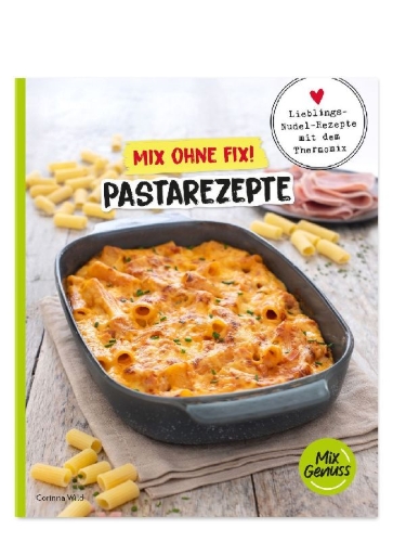 Buchcover und Innenansicht für das Buch: Mix ohne Fix! Pastarezepte