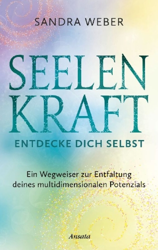 Buchcover und Innenansicht für das Buch: Seelenkraft - Entdecke dich selbst