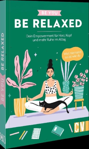 Buchcover und Innenansicht für das Buch: Be You - Be Relaxed