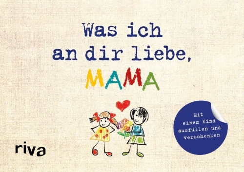 Buchcover und Innenansicht für das Buch: Was ich an dir liebe, Mama - Version für Kinder