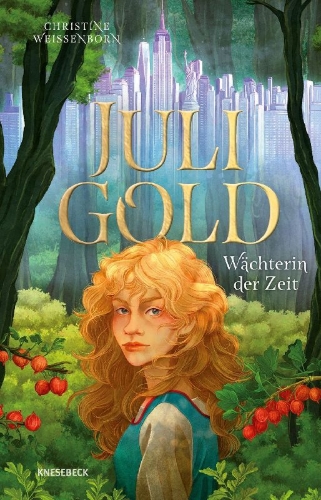Buchcover und Innenansicht für das Buch: Juli Gold - Wächterin der Zeit