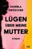 Buchcover und Innenansicht für das Buch: Lügen über meine Mutter