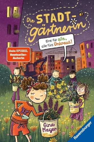 Buchcover und Innenansicht für das Buch: Die Stadtgärtnerin, Band 2 - Eine für alle, alle fürs Unkraut!