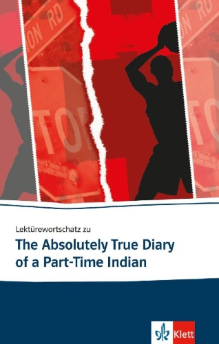 Buchcover und Innenansicht für das Buch: Lektürewortschatz zu The Absolutely True Diary of a Part-Time Indian