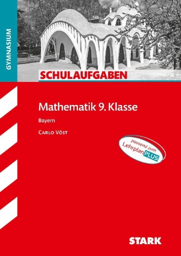 Buchcover und Innenansicht für das Buch: STARK Schulaufgaben Gymnasium - Mathematik 9. Klasse