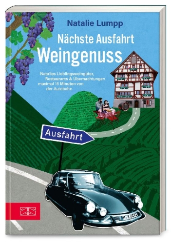 Buchcover und Innenansicht für das Buch: Nächste Ausfahrt: Weingenuss