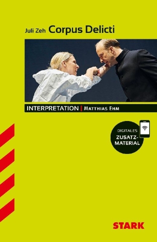 Buchcover und Innenansicht für das Buch: STARK Juli Zeh: Corpus Delicti - Deutsch - Interpretationen