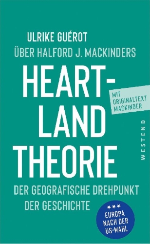 Buchcover und Innenansicht für das Buch: Ulrike Guérot über Halford J. Mackinders Heartland-Theorie