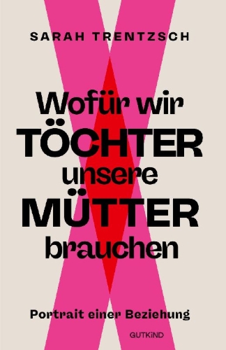 Buchcover und Innenansicht für das Buch: Wofür wir Töchter unsere Mütter brauchen
