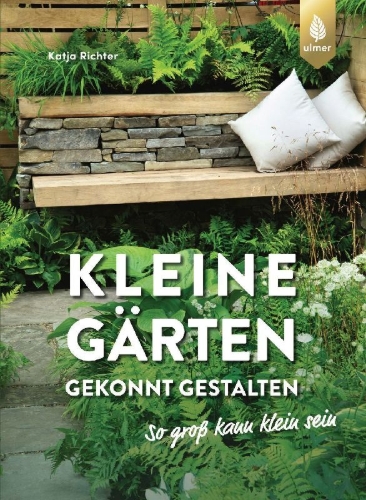 Buchcover und Innenansicht für das Buch: Kleine Gärten gekonnt gestalten. So groß kann klein sein.