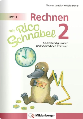 Buchcover und Innenansicht für das Buch: Rechnen mit Rico Schnabel Klasse 2, Heft 3 - Selbstständig Größen und Sachrechnen trainieren