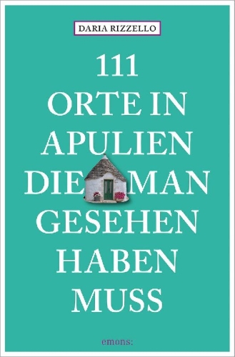 Buchcover und Innenansicht für das Buch: 111 Orte in Apulien, die man gesehen haben muss