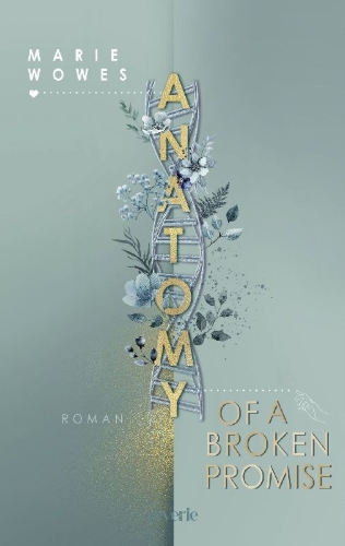 Buchcover und Innenansicht für das Buch: Marie Wowes Anatomy of a Broken Promise