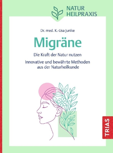 Buchcover und Innenansicht für das Buch: Naturheilpraxis Migräne