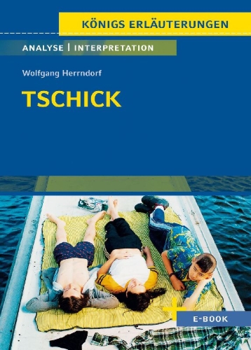 Buchcover und Innenansicht für das Buch: Tschick von Wolfgang Herrndorf - Textanalyse und Interpretation