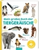 Buchcover und Innenansicht für das Buch: Mein großes Buch der Tiergeräusche
