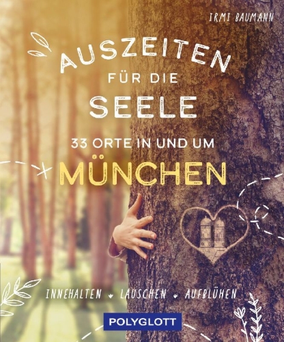 Buchcover und Innenansicht für das Buch: Auszeiten für die Seele in und um München