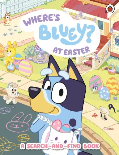 Buchcover und Innenansicht für das Buch: Bluey: Where's Bluey at Easter?