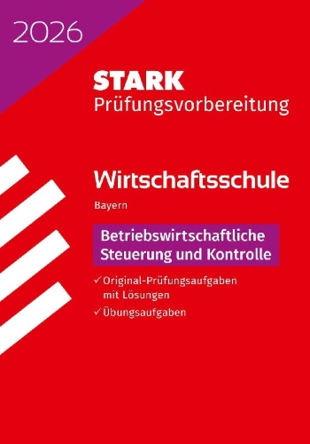 Buchcover und Innenansicht für das Buch: STARK Betriebswirtschaftliche Steuerung und Kontrolle - Wirtschaftsschule 2026 Bayern - Prüfungsvorbereitung