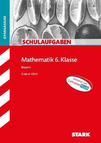 Buchcover und Innenansicht für das Buch: STARK Schulaufgaben Gymnasium - Mathematik 6. Klasse