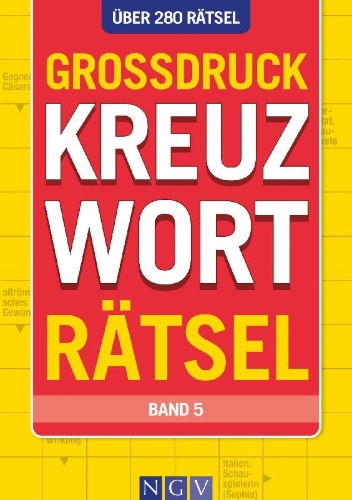 Buchcover und Innenansicht für das Buch: Großdruck Kreuzworträtsel - Band 5 - Über 280 Rätsel in großer Schrift für Senioren & Erwachsene