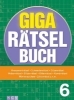 Buchcover und Innenansicht für das Buch: Giga-Rätselbuch 6
