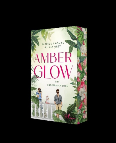 Buchcover und Innenansicht für das Buch: Amber Glow - Auf Knopfdruck Liebe