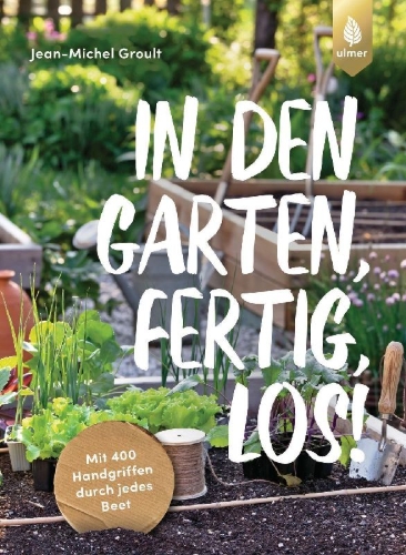 Buchcover und Innenansicht für das Buch: In den Garten, fertig, los!