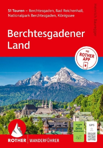 Buchcover und Innenansicht für das Buch: ROTHER Wanderführer Berchtesgadener Land. 51 Touren - Berchtesgaden, Bad Reichenhall, Nationalpark Berchtesgaden, Königssee