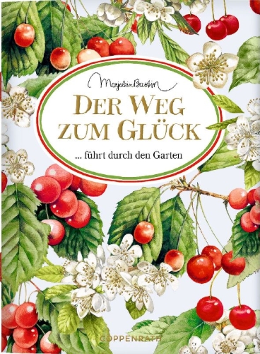 Buchcover und Innenansicht für das Buch: Der Weg zum Glück führt durch den Garten