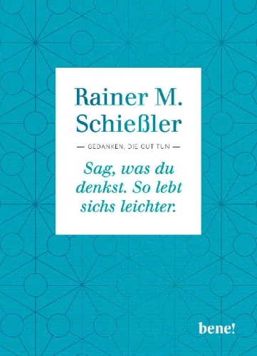 Buchcover und Innenansicht für das Buch: Sag, was du denkst. So lebt sichs leichter