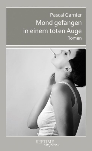 Buchcover und Innenansicht für das Buch: Mond gefangen in einem toten Auge