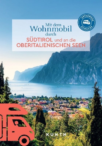 Buchcover und Innenansicht für das Buch: KUNTH Mit dem Wohnmobil durch Südtirol und an die Oberitalienischen Seen