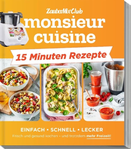 Buchcover und Innenansicht für das Buch: monsieur cuisine by ZauberMix - Express-Rezepte