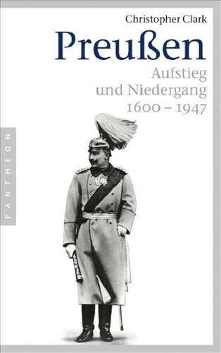Buchcover und Innenansicht für das Buch: Iron Kingdom. The Rise and Downfall of Prussia. 1600-1947