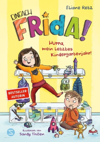 Buchcover und Innenansicht für das Buch: Einfach Frida! Hurra, mein letztes Kindergartenjahr!