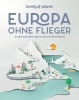 Buchcover und Innenansicht für das Buch: LONELY PLANET Bildband Europa ohne Flieger