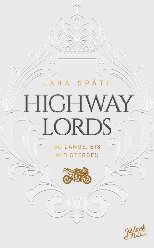Buchcover und Innenansicht für das Buch: Highway Lords: So lange, bis wir sterben | Aufwendig gestaltete Ausgabe mit Farbschnitt