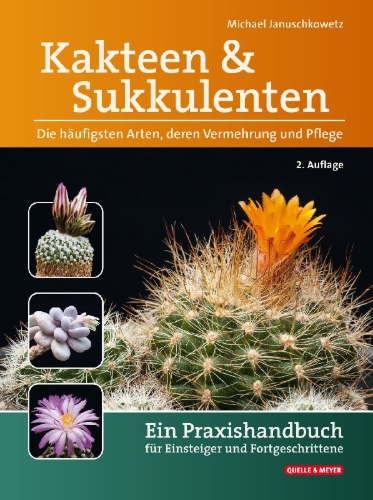 Buchcover und Innenansicht für das Buch: Kakteen und Sukkulenten - Die häufigsten Arten, deren Vermehrung und Pflege