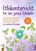 Buchcover und Innenansicht für das Buch: Ethikunterricht für das ganze Schuljahr - Klasse 3/4