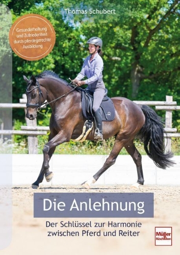 Buchcover und Innenansicht für das Buch: Die Anlehnung - Der Schlüssel zur Harmonie zwischen Pferd und Reiter