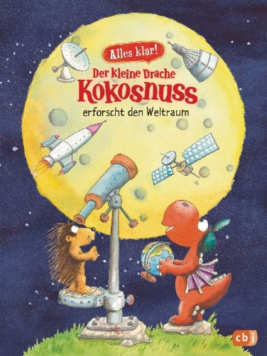 Buchcover und Innenansicht für das Buch: Alles klar! Der kleine Drache Kokosnuss erforscht den Weltraum